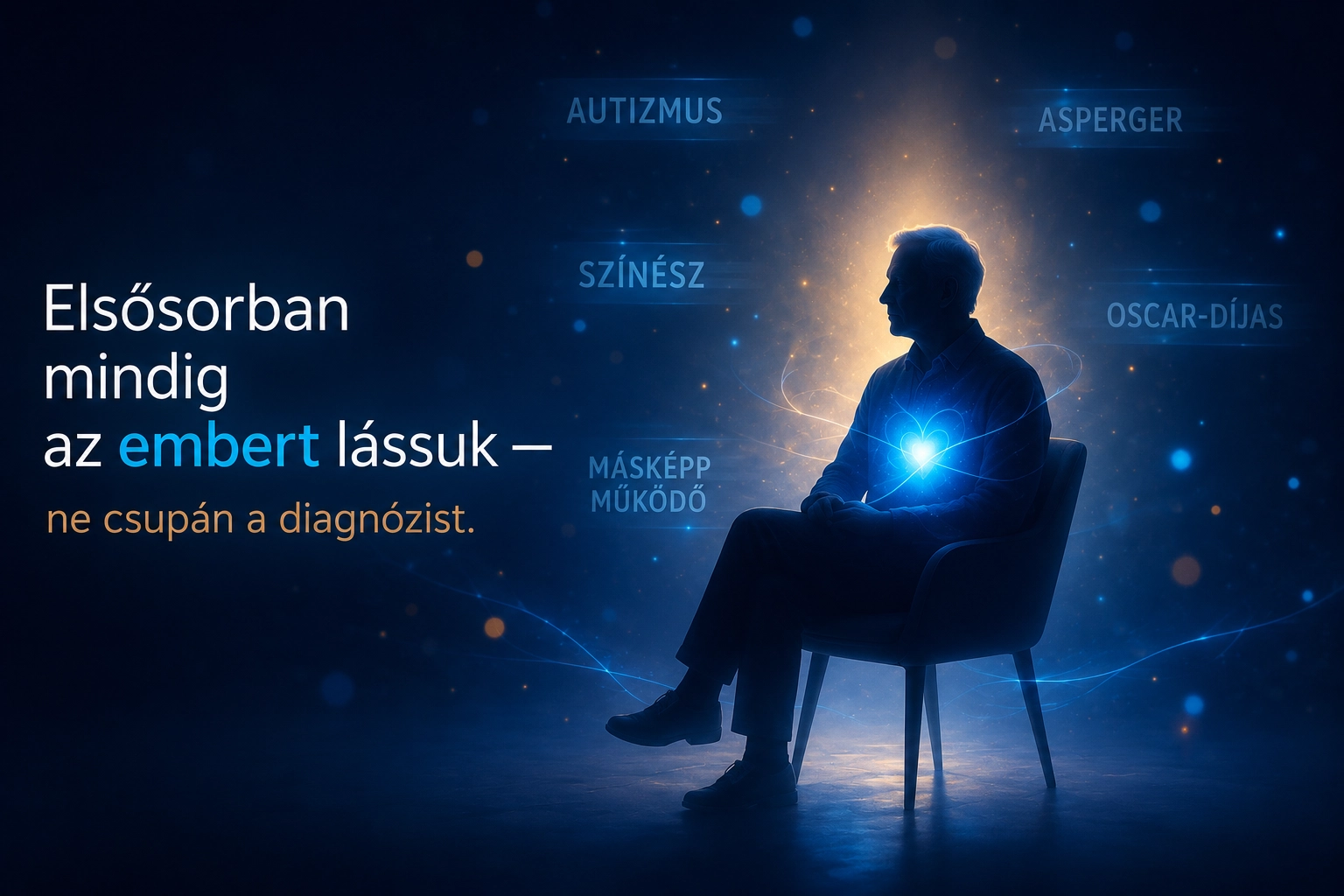 Karosszékben ülő férfi sziluettje, kezében ragyogó kék fény, körülötte lebegő szavak: autizmus, Asperger, színész, Oscar-díjas, másképp működő